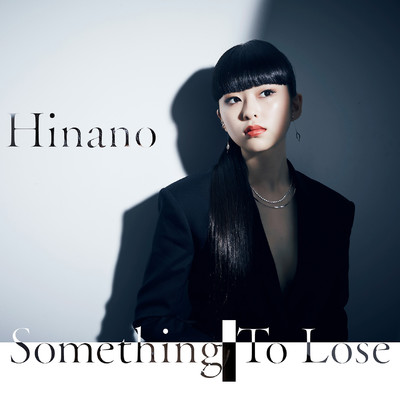 Something To Lose(Instrumental)/Hinano