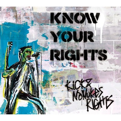 KNOW YOUR RIGHTS/島キクジロウ & NO NUKES RIGHTS
