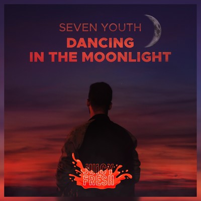 Dancing in The Moonlight/Seven Youth