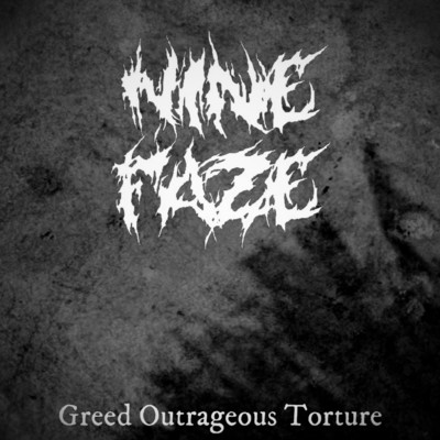 Greed Outrageous Torture/Nine Faze