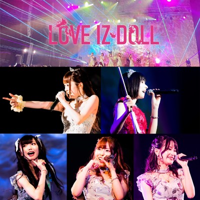 アルバム/LOVE IZ DOLL III (20210708 Zepp Tokyo LIVE)/LOVE IZ DOLL