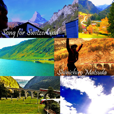 シングル/Song for Switzerland/Shinichiro Matsuda