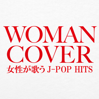 WOMAN COVER 女性が歌うJ-POP HITS (DJ MIX)/DJ RUNGUN