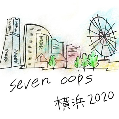 横浜2020/seven oops