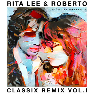 アルバム/Rita Lee & Roberto - Classix Remix Vol. l/ヒタ・リー