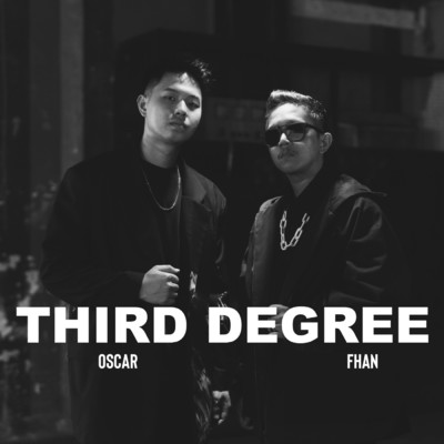 Third Degree/Oscar Lee／Fhan