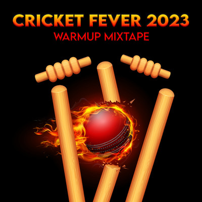 Cricket Fever 2023 - Warmup Mixtape (Explicit)/Various Artists