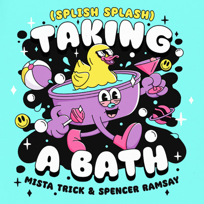 Taking A Bath (Splish Splash)/Mista Trick／Spencer Ramsay