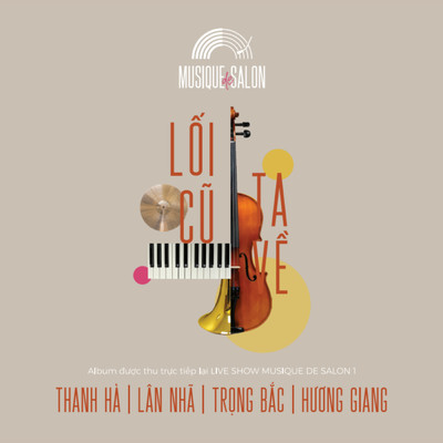 アルバム/Loi Cu Ta Ve (Live At Musique De Salon - MDS1)/Gia Dinh Audio