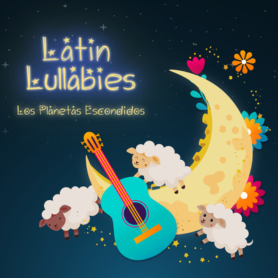 Los Planetas Escondidos/Latin Lullabies