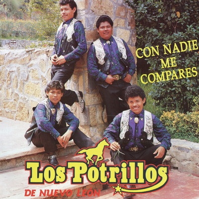 アルバム/Con Nadie Me Compares/Los Potrillos De Nuevo Leon