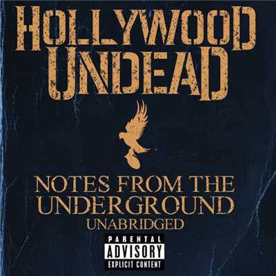 Notes From The Underground - Unabridged (Explicit) (Deluxe Edition)/ハリウッド・アンデッド