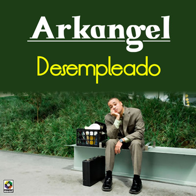 Desempleado/Arkangel