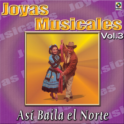 Joyas Musicales: Asi Baila El Norte, Vol. 3/Various Artists