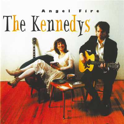 アルバム/Angel Fire/The Kennedys