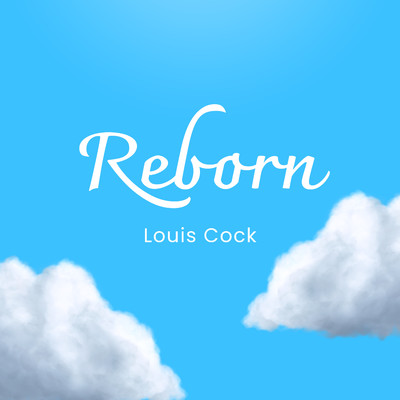 Reborn/Louis Cock