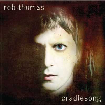 Getting Late/Rob Thomas