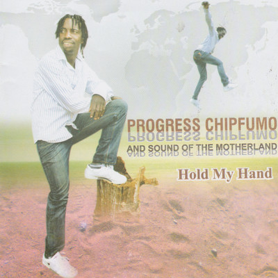 Hold My Hand/Progress Chipfumo & Sound of the Motherland