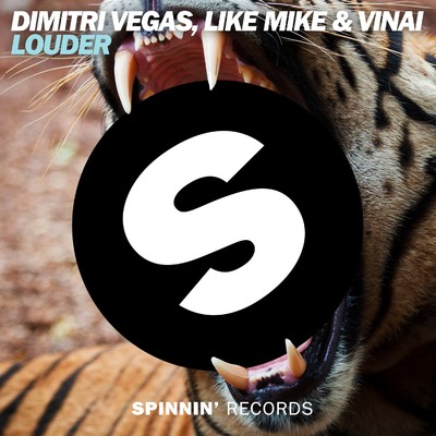 Louder/Dimitri Vegas & Like Mike／VINAI
