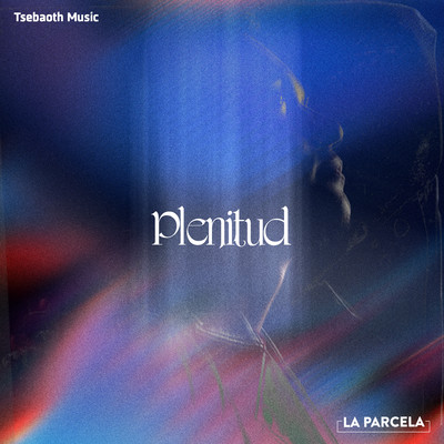 Tsebaoth Music & La Parcela