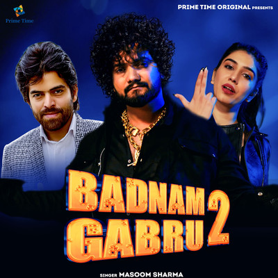Badnam Gabru 2/Masoom Sharma