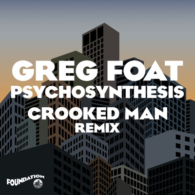 Psychosynthesis (Crooked Man's Psycrooked Remix Part 1)/Greg Foat