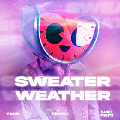 アルバム/Sweater Weather/MELON, Steve Void, & Dance Fruits Music