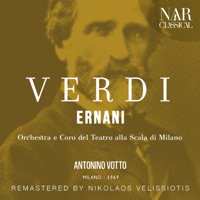 Ernani, IGV 8, Act III: ”Gran Dio！ costor sui sepolcrali marmi” (Carlo)/Orchestra Del Teatro Alla Scala Di Milano