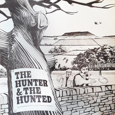 The Hunter & The Hunted/Brian Dewhurst／Tom Tiddler's Ground