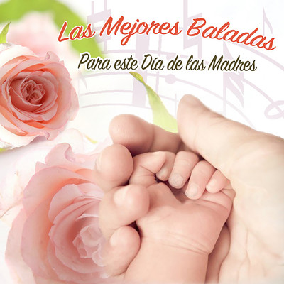 Las Mejores Baladas para Este Dia de las Madres/Various Artists