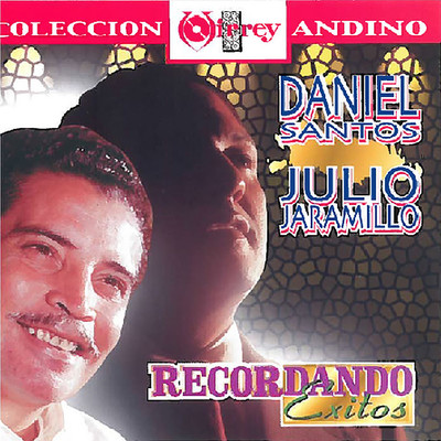 Recordando Exitos/Daniel Santos ／ Julio Jaramillo