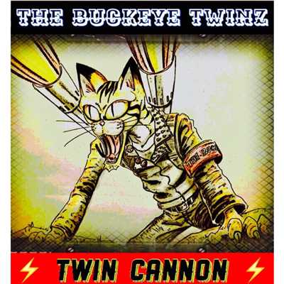 TWIN CANNON/THE BUCKEYE TWINZ