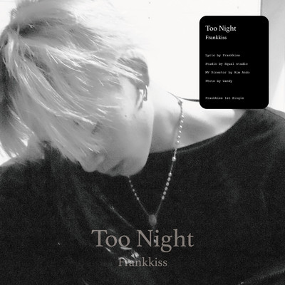 シングル/Too Night/Frankkiss