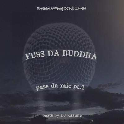 pass da mic (pt.2)/FUSS DA BUDDHA