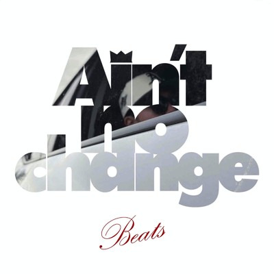 アルバム/Ain't no change Beats/NAGMATIC