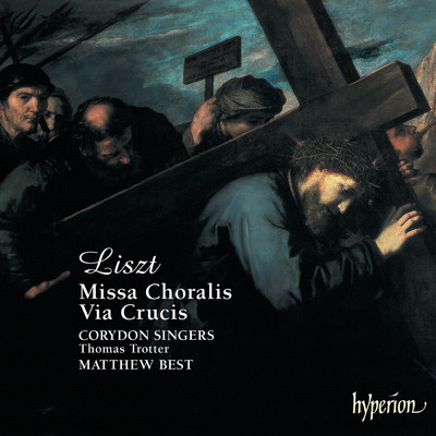 Liszt: Via Crucis, S. 53: Station 3. Jesus Falls the First Time/Matthew Best／Corydon Singers／トーマス・トロッター