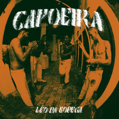 Capoeira/Leo da Bodega