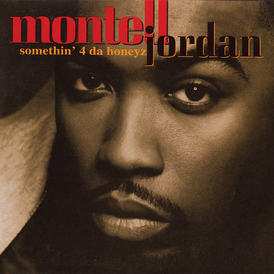 Somethin' 4 Da Honeyz (Radio Version)/モンテル・ジョーダン