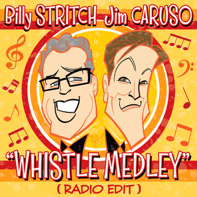 Whistle Medley (Live ／ Radio Edit)/Jim Caruso／Billy Stritch