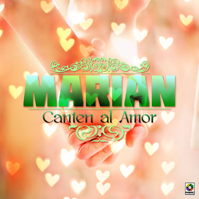Canten Al Amor/Marian