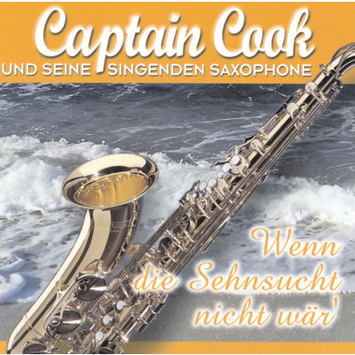 Madchen von Tahiti/Captain Cook und seine singenden Saxophone
