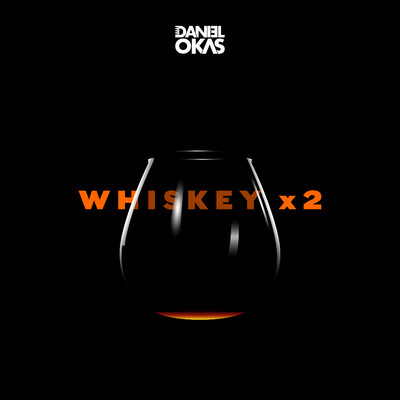Whiskey x2/Daniel Okas