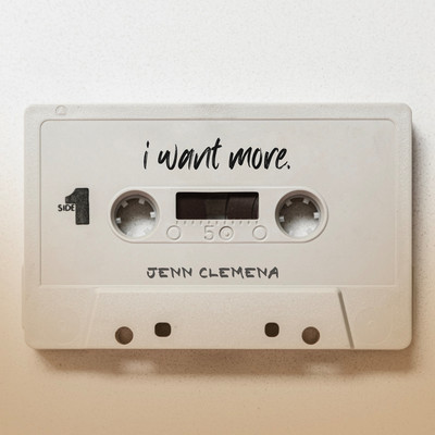 シングル/I Want More/Jenn Clemena