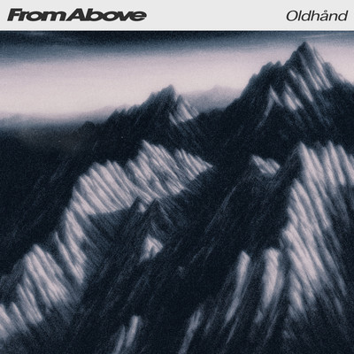 シングル/From Above (Midnight Version)/Oldhand