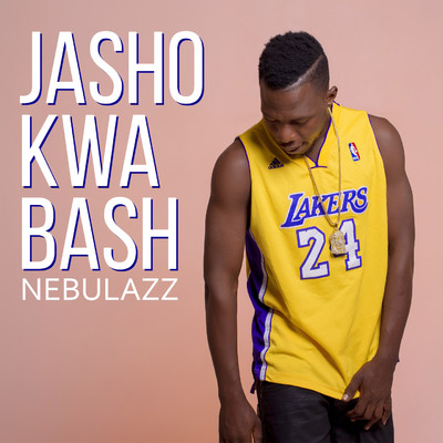 シングル/Jasho Kwa Bash/Nebulazz