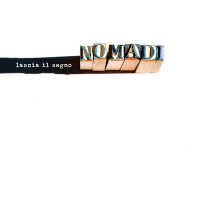 アルバム/Lascia il segno/Nomadi