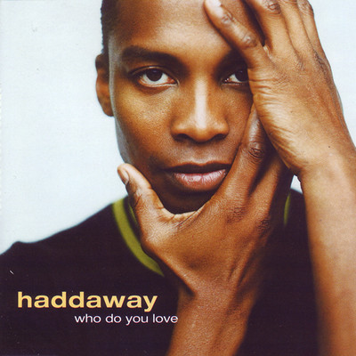 Who Do You Love (Dance-Force-Remix)/Haddaway