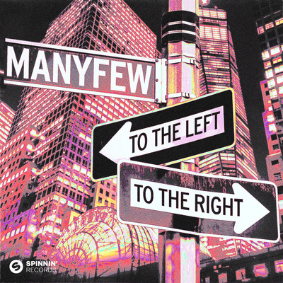 To The Left To The Right (Extended Mix)/ManyFew