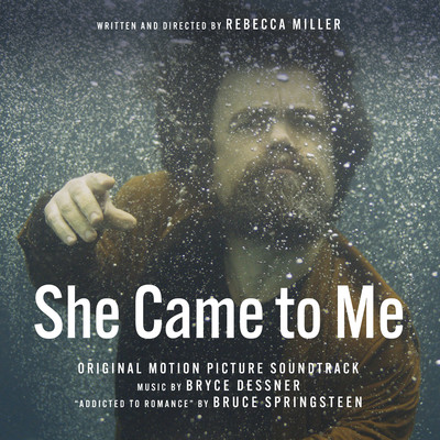 アルバム/She Came to Me (Original Motion Picture Soundtrack)/Bryce Dessner