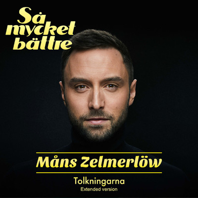 アルバム/Sa Mycket Battre 2022 - Tolkningarna (Extended version)/Mans Zelmerlow